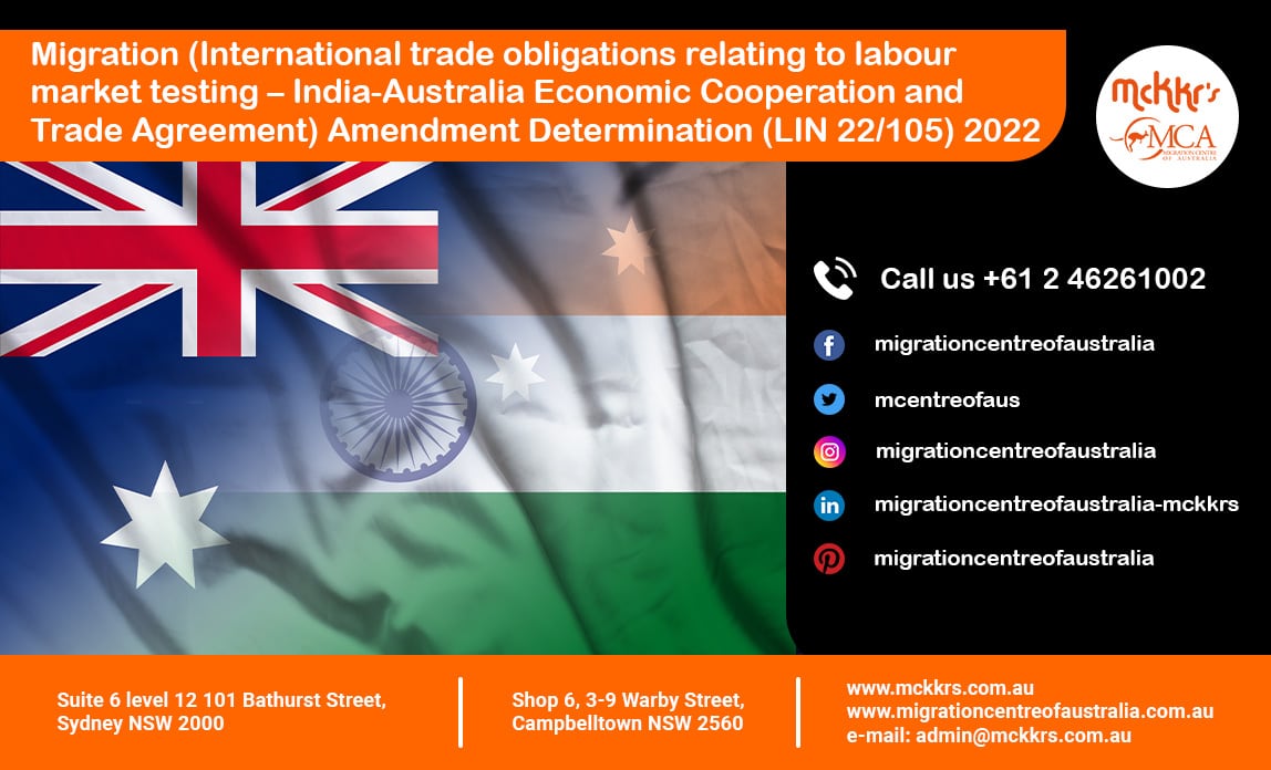 Migration (International trade obligations relating to labour market testing – India-Australia Economic Cooperation and Trade Agreement) Amendment Determination (LIN 22/105) 2022